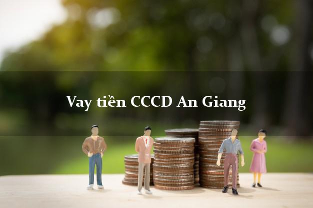 Vay tiền CCCD An Giang