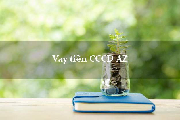 Vay tiền CCCD AZ Online