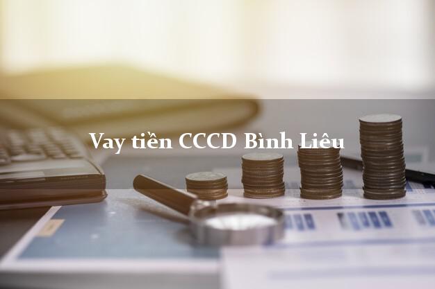 Vay tiền CCCD Bình Liêu Quảng Ninh