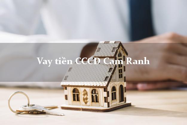 Vay tiền CCCD Cam Ranh Khánh Hòa