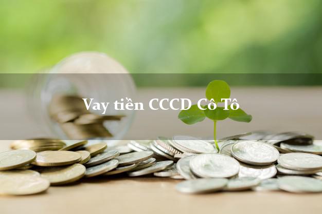Vay tiền CCCD Cô Tô Quảng Ninh