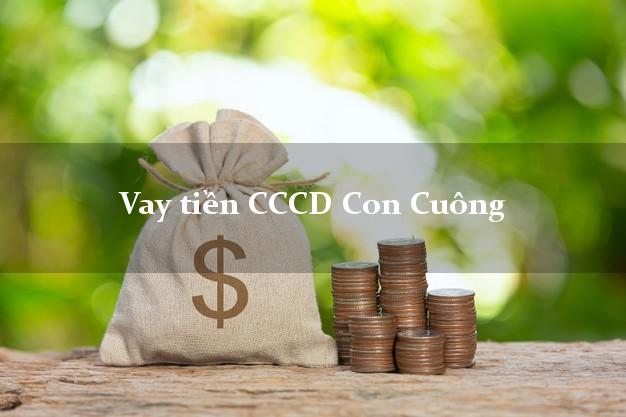 Vay tiền CCCD Con Cuông Nghệ An