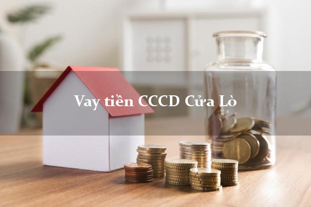 Vay tiền CCCD Cửa Lò Nghệ An