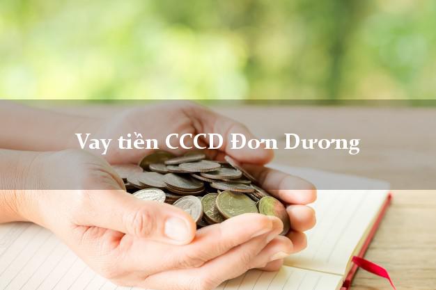 Vay tiền CCCD Đơn Dương Lâm Đồng