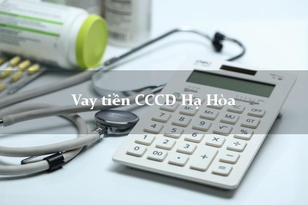 Vay tiền CCCD Hạ Hòa Phú Thọ