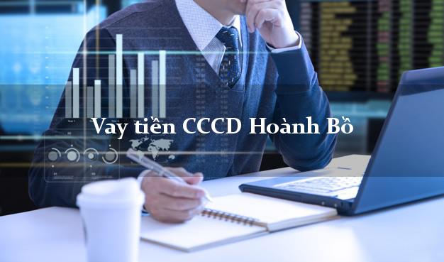 Vay tiền CCCD Hoành Bồ Quảng Ninh