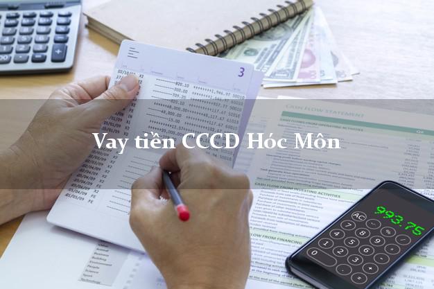 Vay tiền CCCD Hóc Môn Hồ Chí Minh