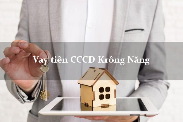Vay tiền CCCD Krông Năng Đắk Lắk