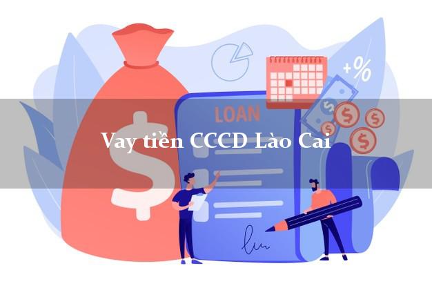 Vay tiền CCCD Lào Cai