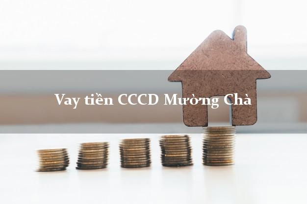 Vay tiền CCCD Mường Chà Điện Biên