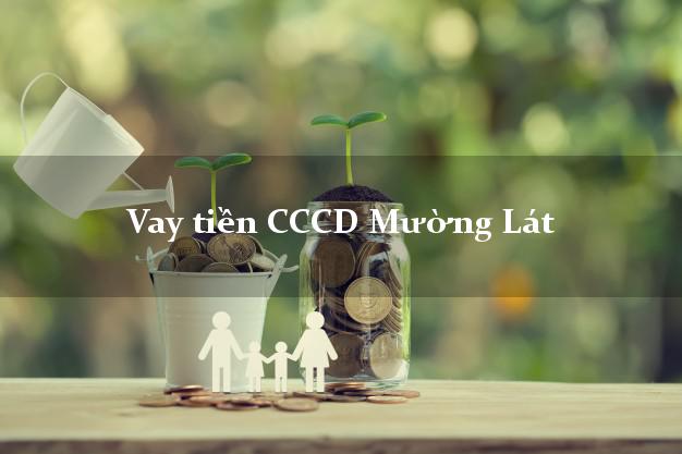 Vay tiền CCCD Mường Lát Thanh Hóa
