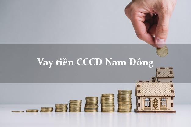Vay tiền CCCD Nam Đông Thừa Thiên Huế