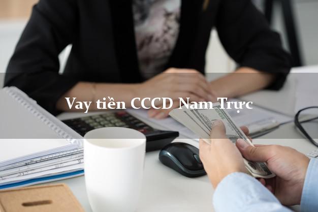 Vay tiền CCCD Nam Trực Nam Định