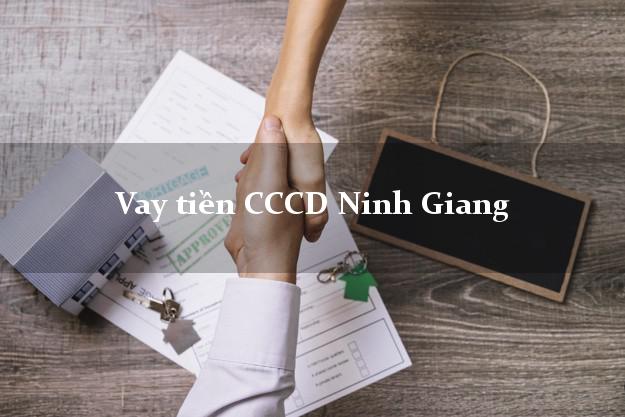 Vay tiền CCCD Ninh Giang Hải Dương