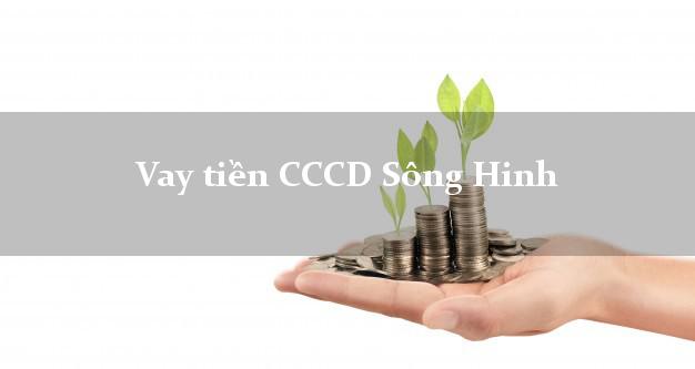 Vay tiền CCCD Sông Hinh Phú Yên