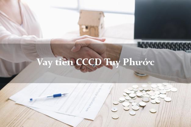 Vay tiền CCCD Tuy Phước Bình Định