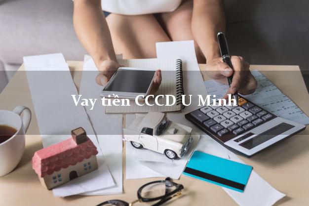 Vay tiền CCCD U Minh Cà Mau
