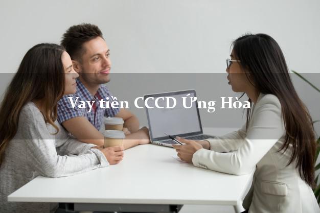 Vay tiền CCCD Ứng Hòa Hà Nội