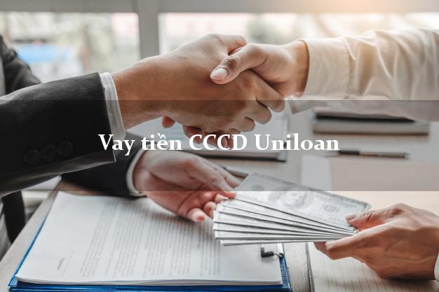Vay tiền CCCD Uniloan Online
