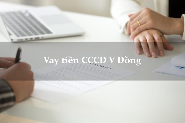 Vay tiền CCCD V Đồng Online