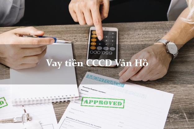 Vay tiền CCCD Vân Hồ Sơn La