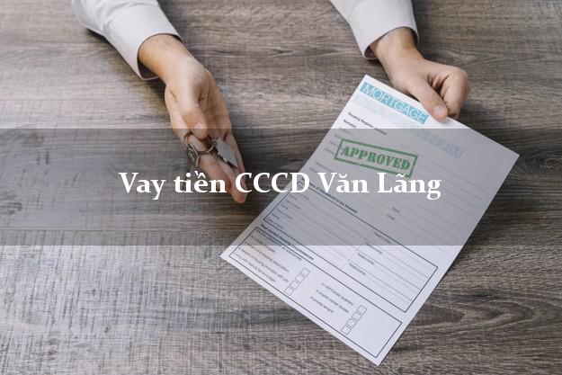 Vay tiền CCCD Văn Lãng Lạng Sơn