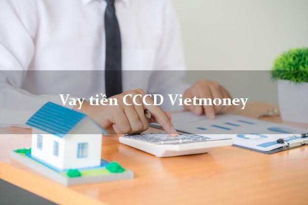 Vay tiền CCCD Vietmoney Online